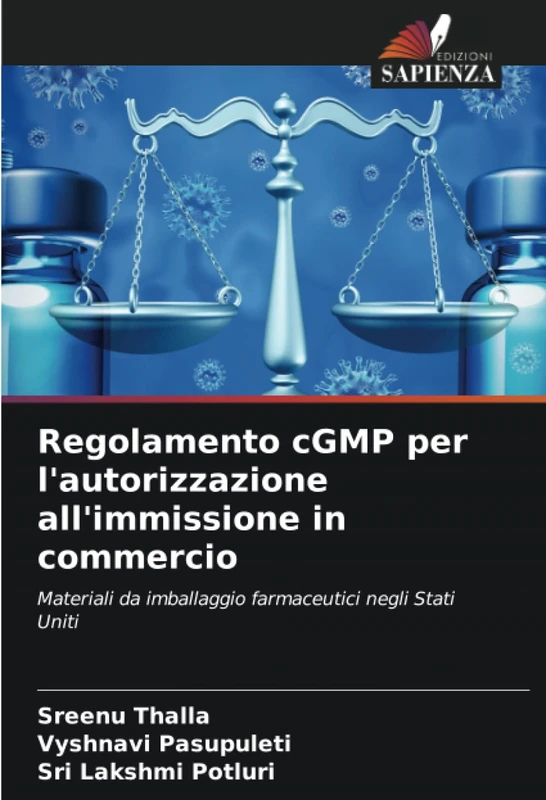 Regolamento cGMP per l'autorizzazione all'immissione in commercio: Materiali da imballaggio farmaceutici negli Stati Uniti