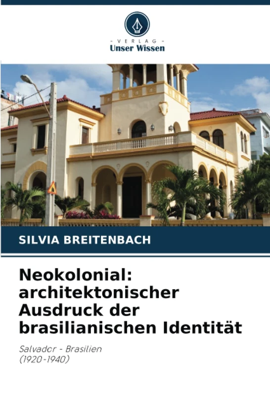 Neokolonial: architektonischer Ausdruck der brasilianischen Identität: Salvador - Brasilien (1920-1940) - Image 1