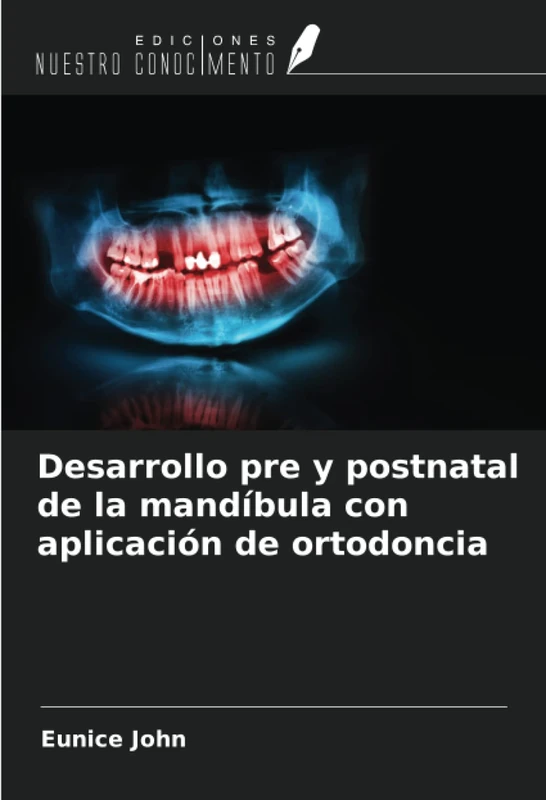 Desarrollo pre y postnatal de la mandíbula con aplicación de ortodoncia