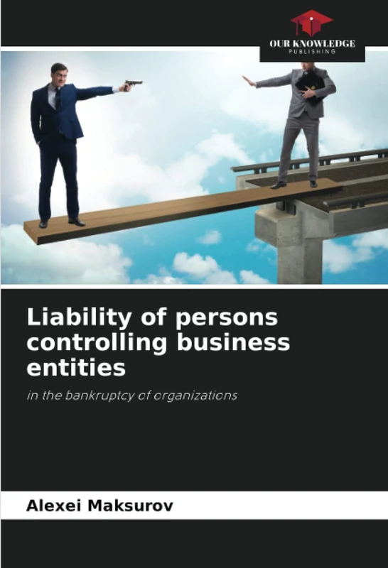 Liability of persons controlling business entities: in the bankruptcy of organizations
