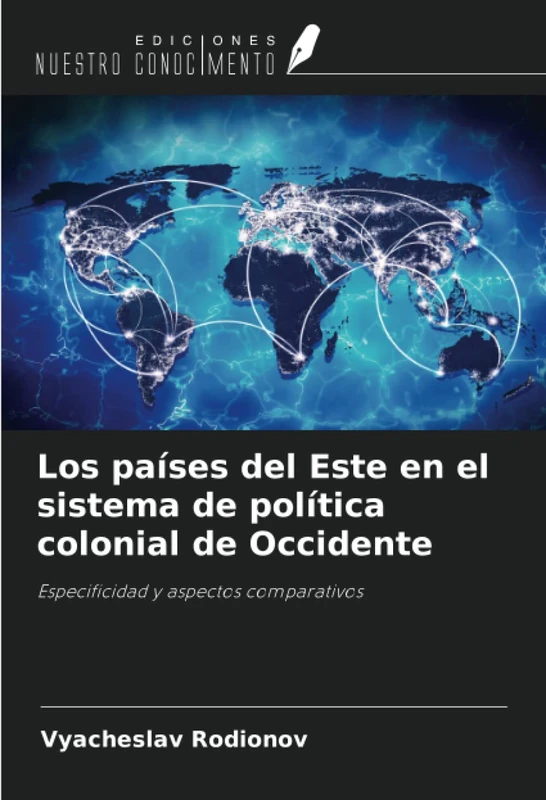Los países del Este en el sistema de política colonial de Occidente: Especificidad y aspectos comparativos