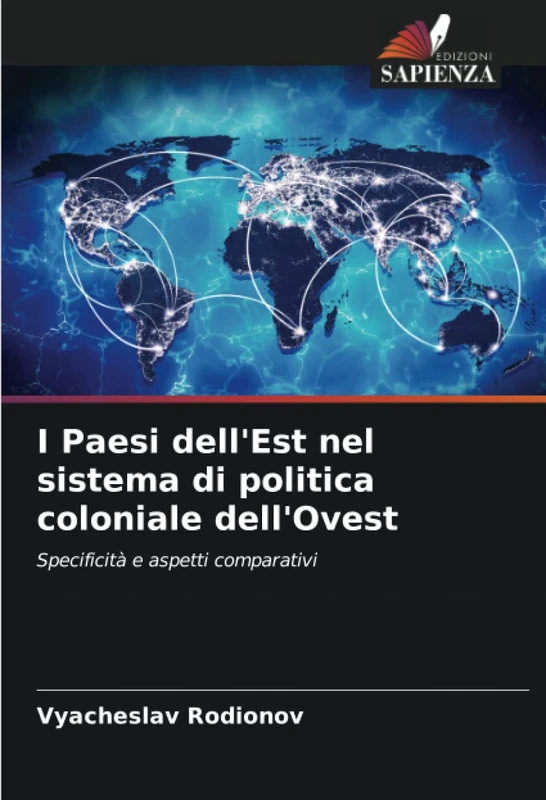 I Paesi dell'Est nel sistema di politica coloniale dell'Ovest: Specificità e aspetti comparativi