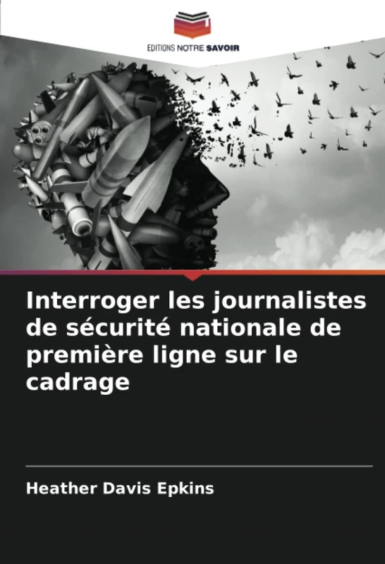 Interroger les journalistes de sécurité nationale de première ligne sur le cadrage - Image 1