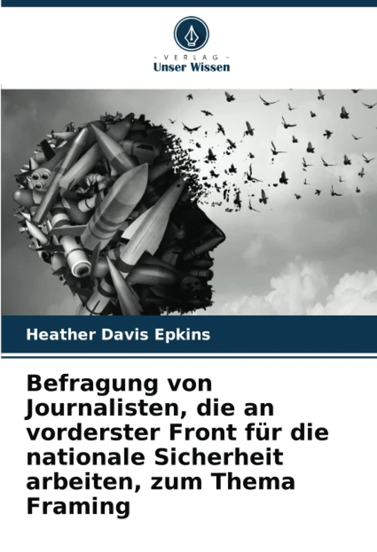 Befragung von Journalisten, die an vorderster Front für die nationale Sicherheit arbeiten, zum Thema Framing - Image 1