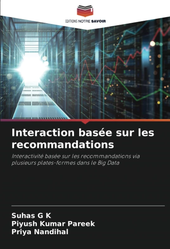 Interaction basée sur les recommandations: Interactivité basée sur les recommandations via plusieurs plates-formes dans le Big Data