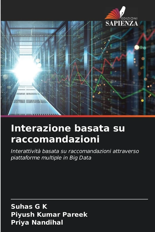 Interazione basata su raccomandazioni: Interattività basata su raccomandazioni attraverso piattaforme multiple in Big Data