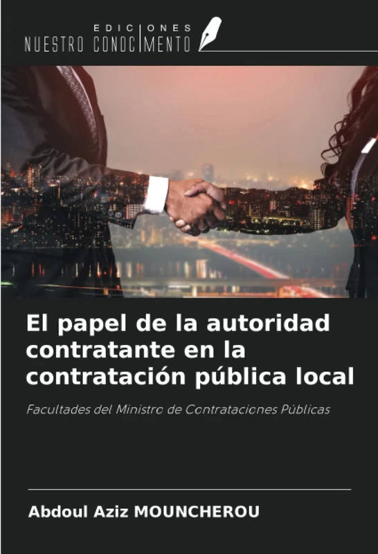 El papel de la autoridad contratante en la contratación pública local: Facultades del Ministro de Contrataciones Públicas