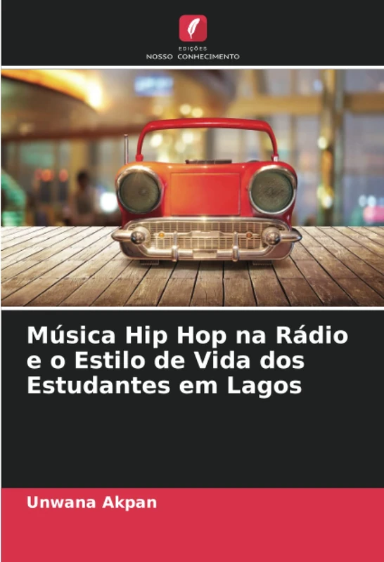 Música Hip Hop na Rádio e o Estilo de Vida dos Estudantes em Lagos