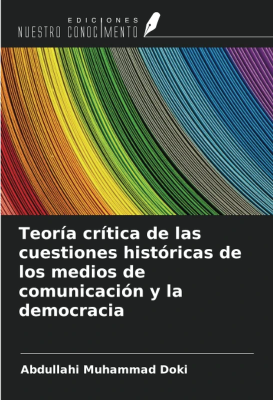 Teoría crítica de las cuestiones históricas de los medios de comunicación y la democracia