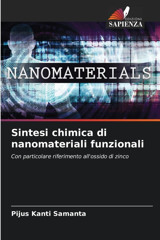 Sintesi chimica di nanomateriali funzionali: Con particolare riferimento all'ossido di zinco