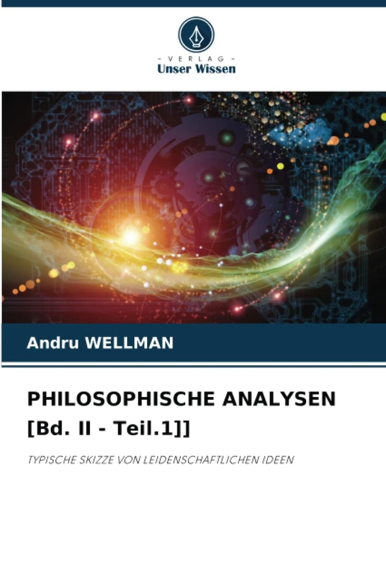 PHILOSOPHISCHE ANALYSEN [Bd. II - Teil.1]]: TYPISCHE SKIZZE VON LEIDENSCHAFTLICHEN IDEEN