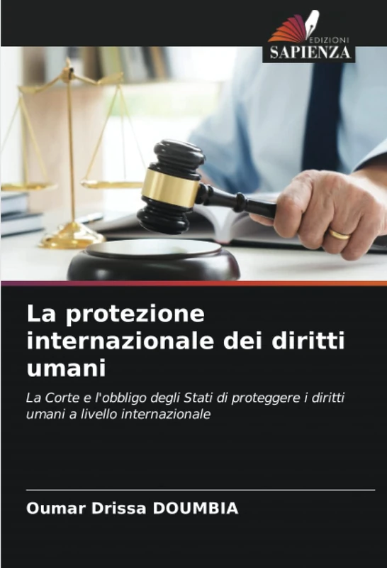 La protezione internazionale dei diritti umani: La Corte e l'obbligo degli Stati di proteggere i diritti umani a livello internazionale