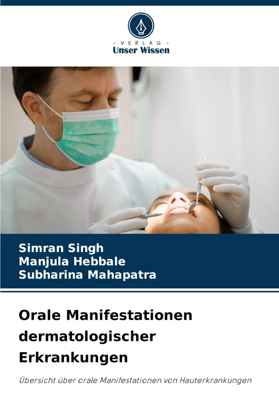 Orale Manifestationen dermatologischer Erkrankungen: Übersicht über orale Manifestationen von Hauterkrankungen