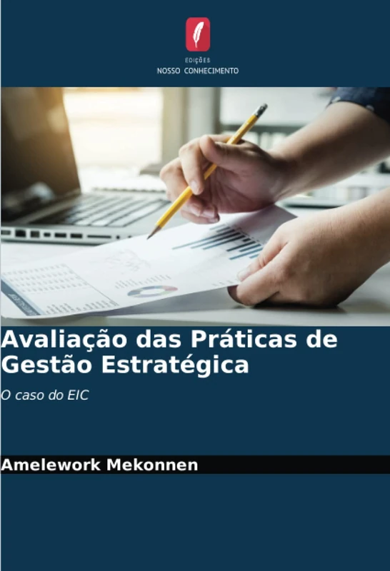 Avaliação das Práticas de Gestão Estratégica: O caso do EIC - Image 1