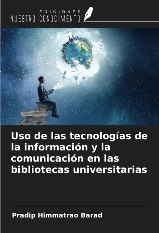 Uso de las tecnologías de la información y la comunicación en las bibliotecas universitarias