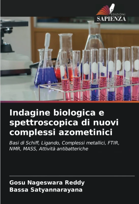 Indagine biologica e spettroscopica di nuovi complessi azometinici: Basi di Schiff, Ligando, Complessi metallici, FTIR, NMR, MASS, Attività antibatteriche