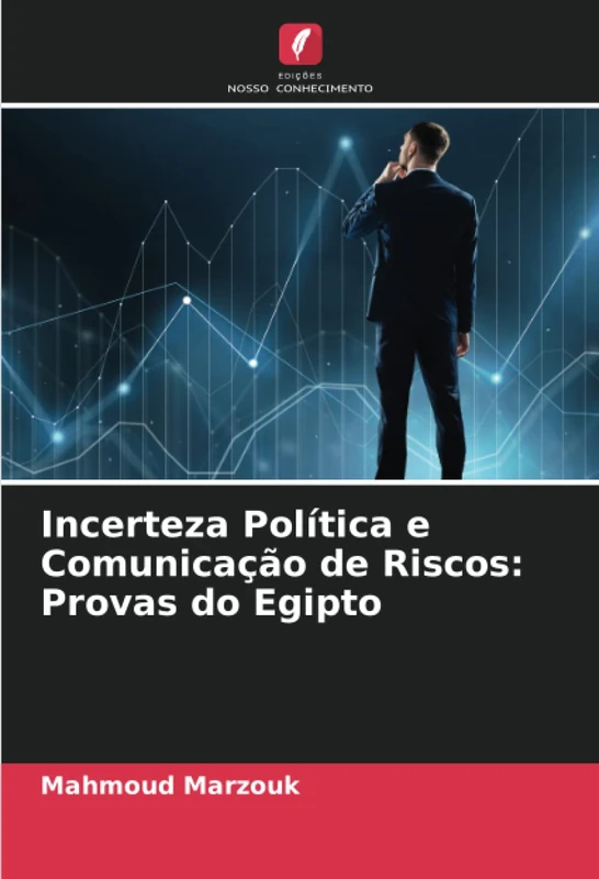 Incerteza Política e Comunicação de Riscos: Provas do Egipto