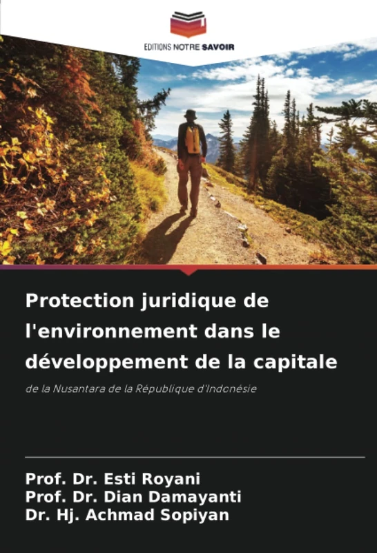 Protection juridique de l'environnement dans le développement de la capitale: de la Nusantara de la République d'Indonésie