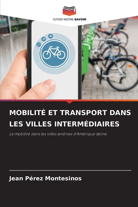 Mobilité Et Transport Dans Les Villes Intermédiaires: La mobilité dans les villes andines d'Amérique latine