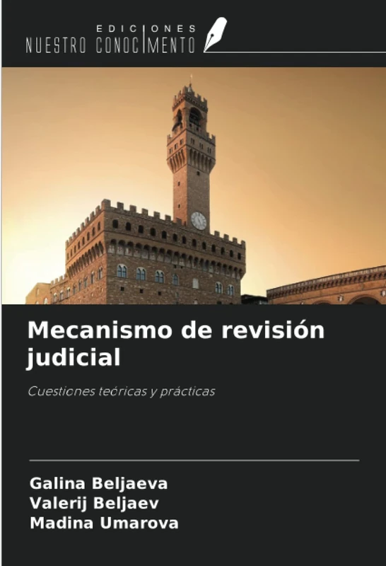 Mecanismo de revisión judicial: Cuestiones teóricas y prácticas