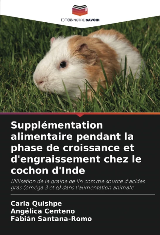 Supplémentation alimentaire pendant la phase de croissance et d'engraissement chez le cochon d'Inde: Utilisation de la graine de lin comme source ... (oméga 3 et 6) dans l'alimentation animale