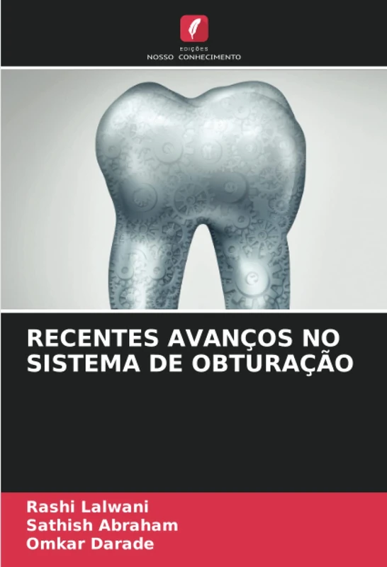 RECENTES AVANÇOS NO SISTEMA DE OBTURAÇÃO