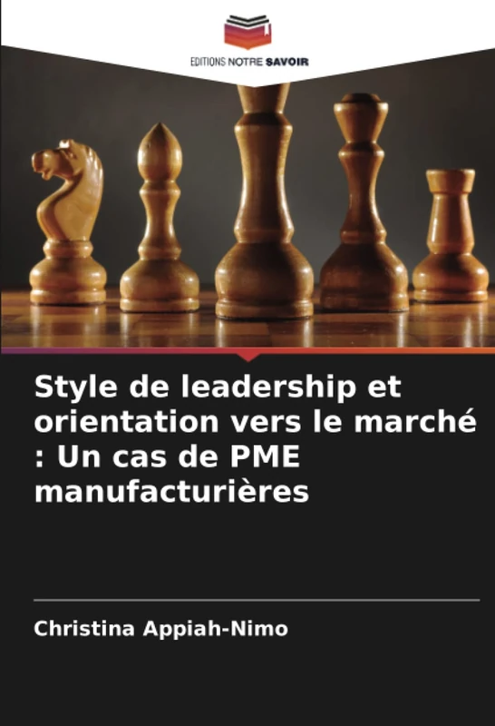 Style de leadership et orientation vers le marché : Un cas de PME manufacturières