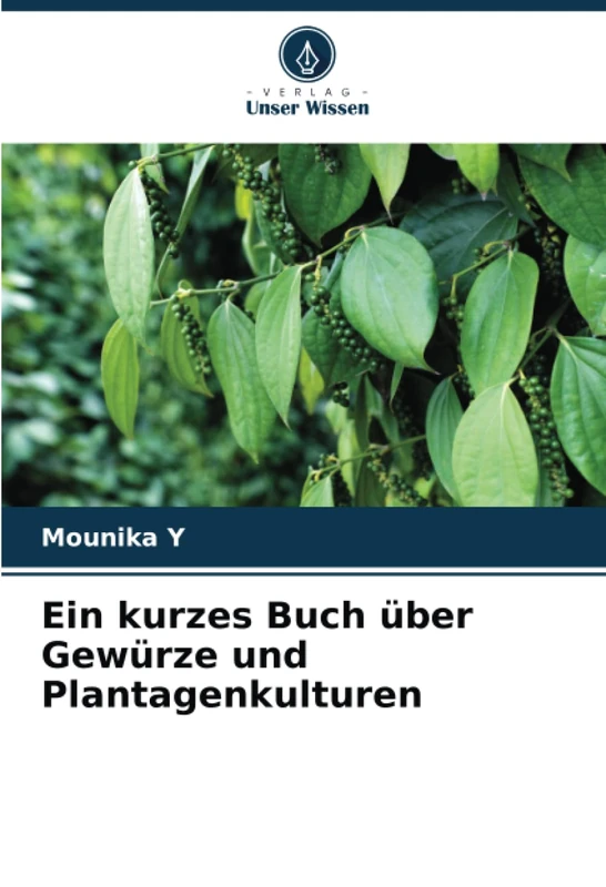 Ein kurzes Buch über Gewürze und Plantagenkulturen