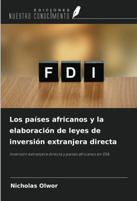 Los países africanos y la elaboración de leyes de inversión extranjera directa: Inversión extranjera directa y países africanos en SSA