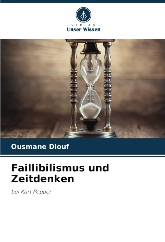 Faillibilismus und Zeitdenken: bei Karl Popper