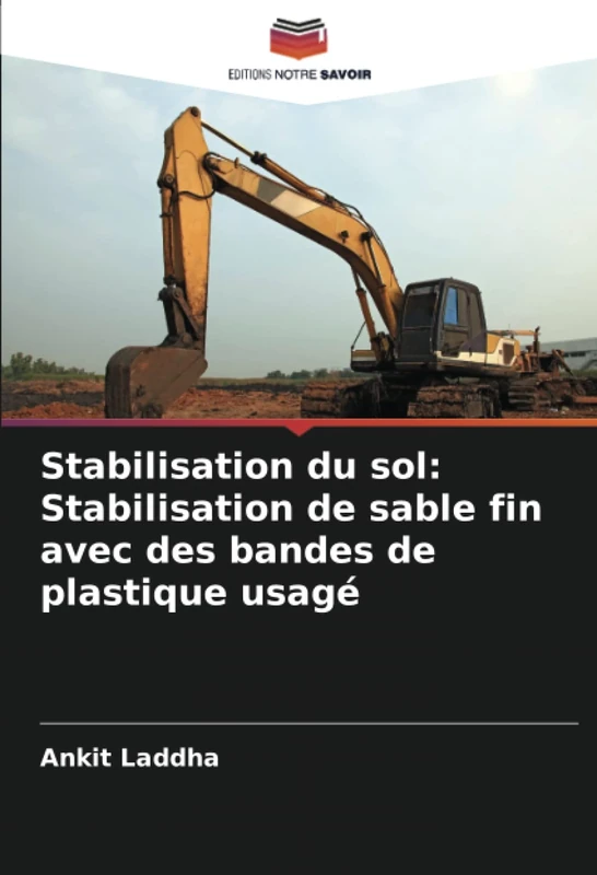Stabilisation du sol: Stabilisation de sable fin avec des bandes de plastique usagé