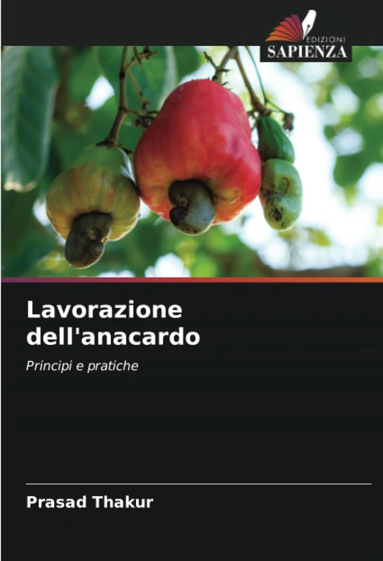 Lavorazione dell'anacardo: Principi e pratiche