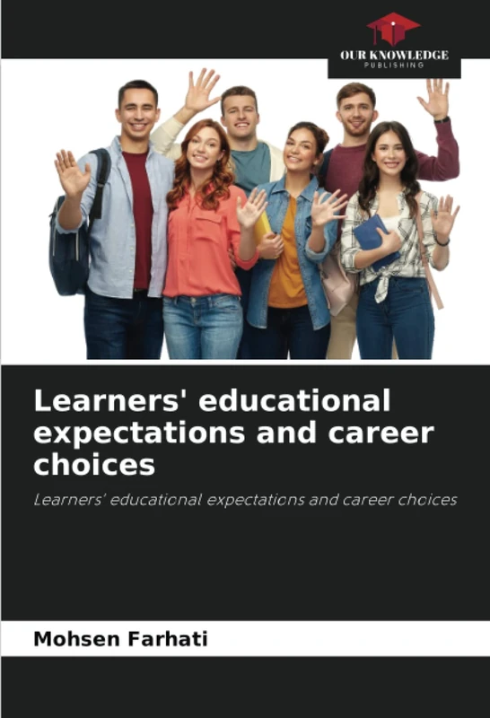 Learners' educational expectations and career choices: Learners' educational expectations and career choices