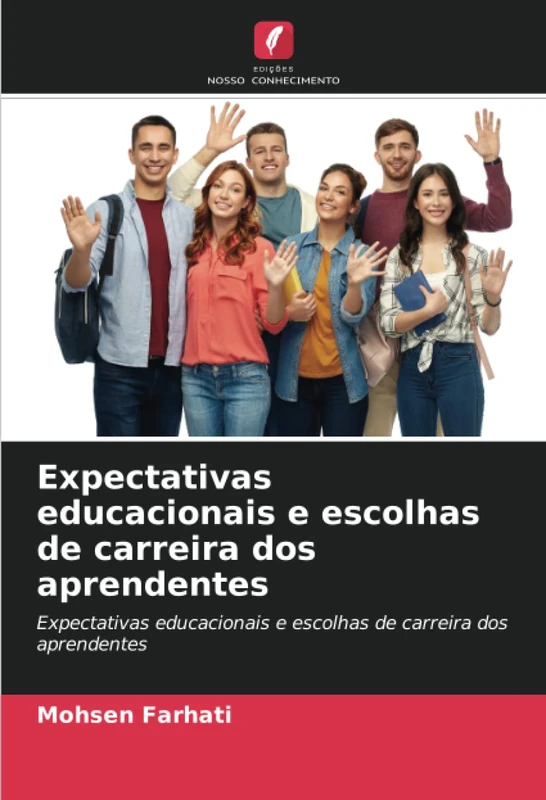 Expectativas educacionais e escolhas de carreira dos aprendentes: Expectativas educacionais e escolhas de carreira dos aprendentes