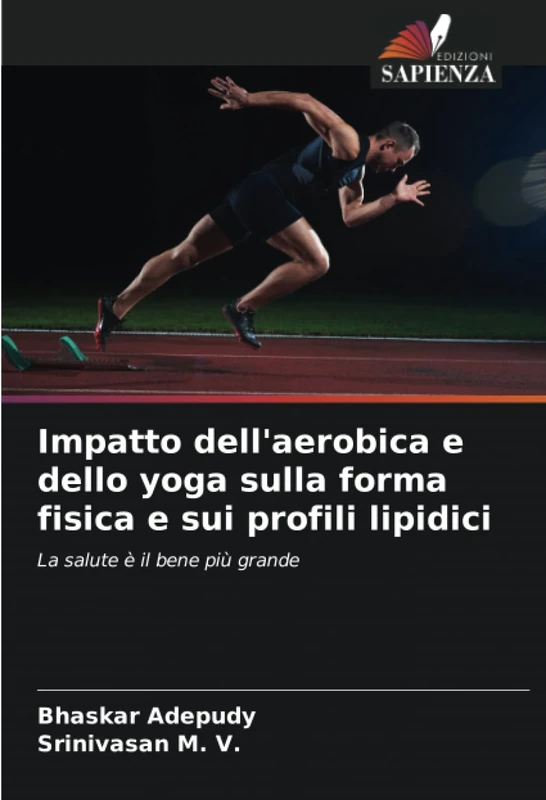 Impatto dell'aerobica e dello yoga sulla forma fisica e sui profili lipidici: La salute è il bene più grande