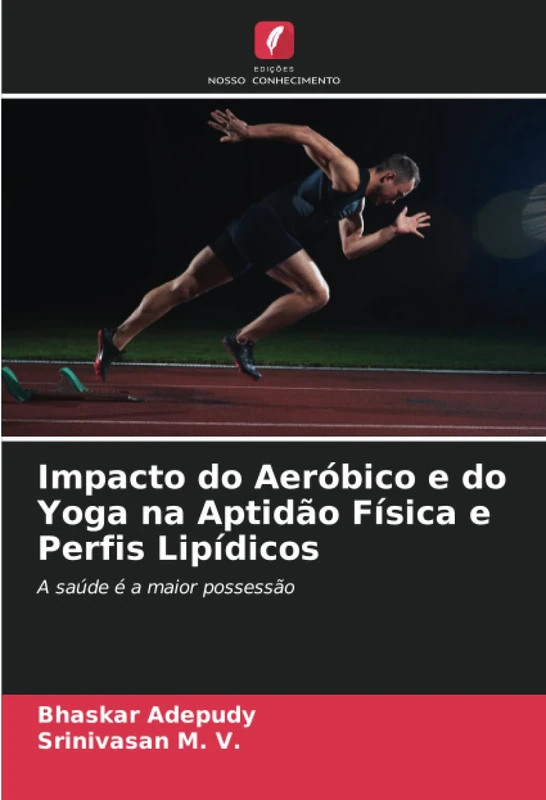 Impacto do Aeróbico e do Yoga na Aptidão Física e Perfis Lipídicos: A saúde é a maior possessão