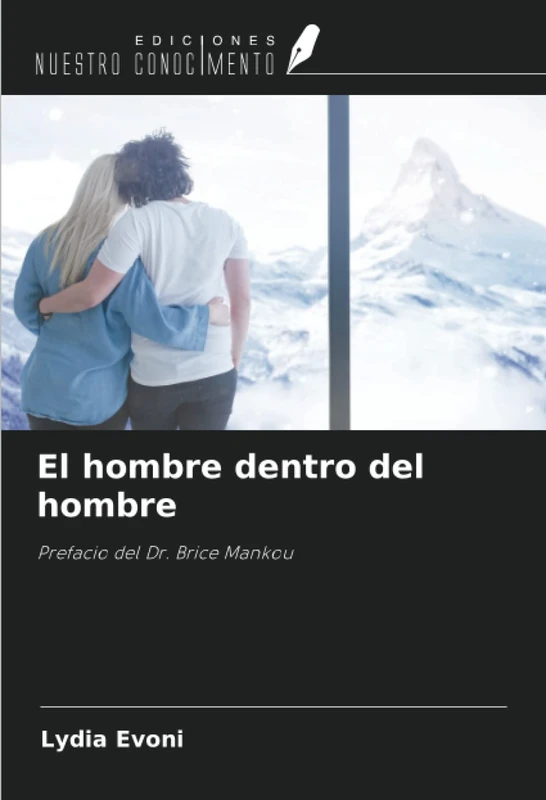 El hombre dentro del hombre: Prefacio del Dr. Brice Mankou