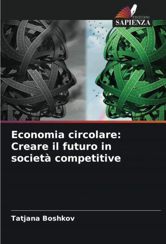 Economia circolare: Creare il futuro in società competitive