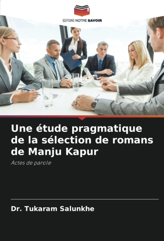 Une étude pragmatique de la sélection de romans de Manju Kapur: Actes de parole