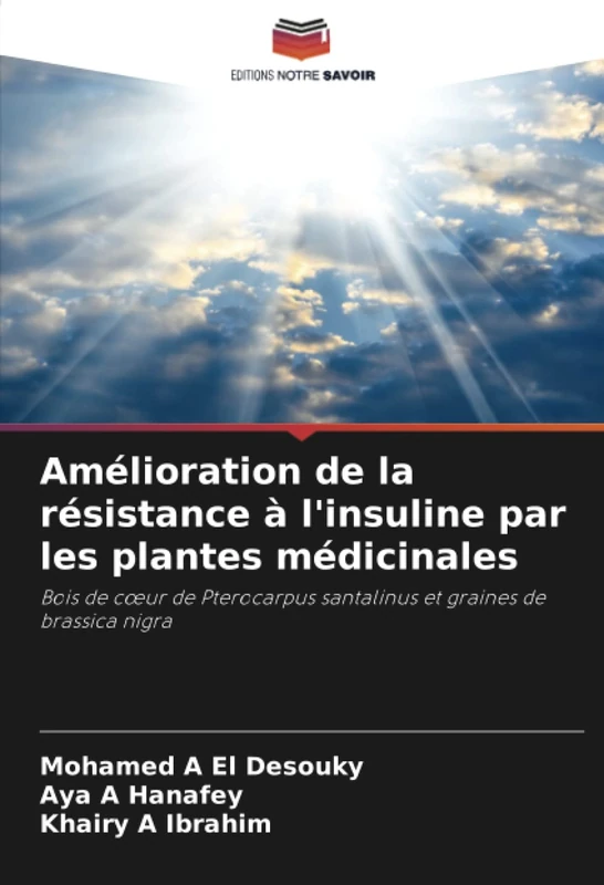 Amélioration de la résistance à l'insuline par les plantes médicinales: Bois de cœur de Pterocarpus santalinus et graines de brassica nigra