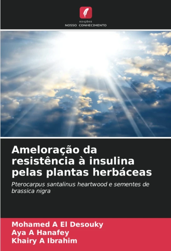 Ameloração da resistência à insulina pelas plantas herbáceas: Pterocarpus santalinus heartwood e sementes de brassica nigra