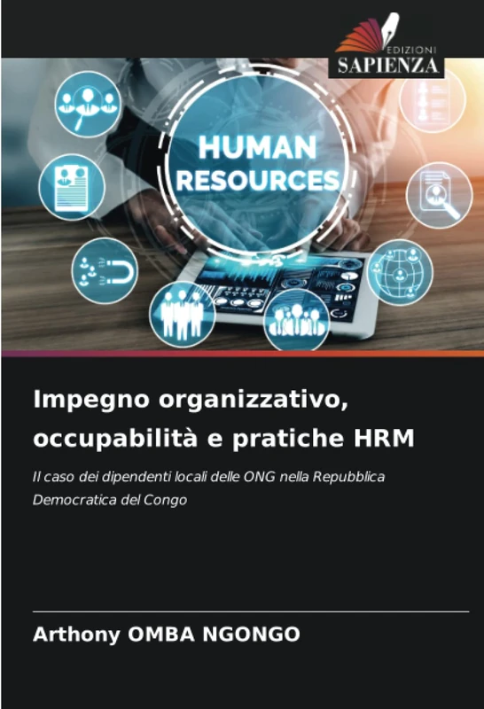 Impegno organizzativo, occupabilità e pratiche HRM: Il caso dei dipendenti locali delle ONG nella Repubblica Democratica del Congo