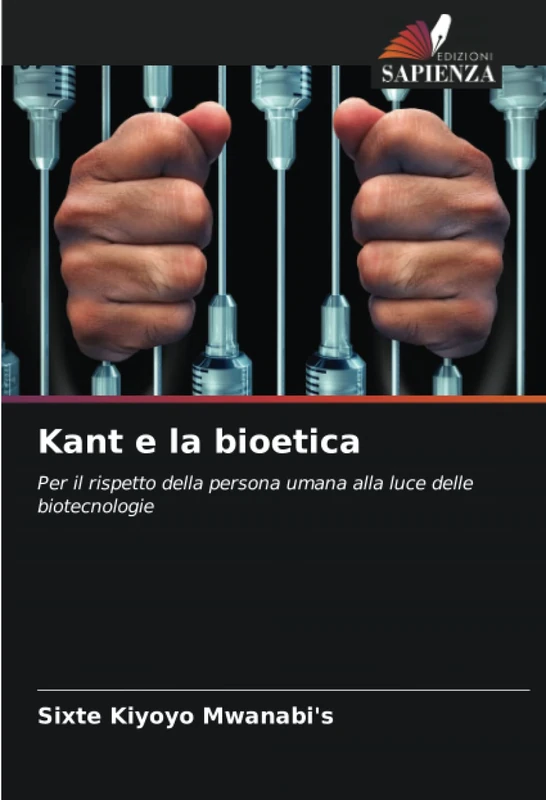 Kant e la bioetica: Per il rispetto della persona umana alla luce delle biotecnologie