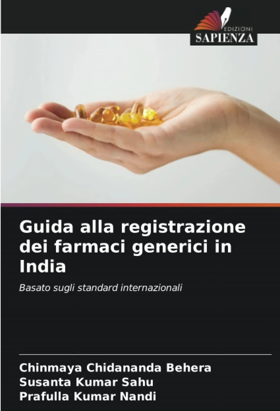 Guida alla registrazione dei farmaci generici in India: Basato sugli standard internazionali