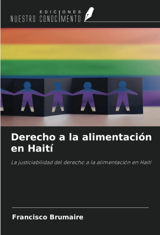Derecho a la alimentación en Haití: La justiciabilidad del derecho a la alimentación en Haití
