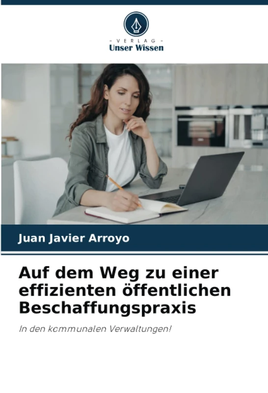 Auf dem Weg zu einer effizienten öffentlichen Beschaffungspraxis: In den kommunalen Verwaltungen!