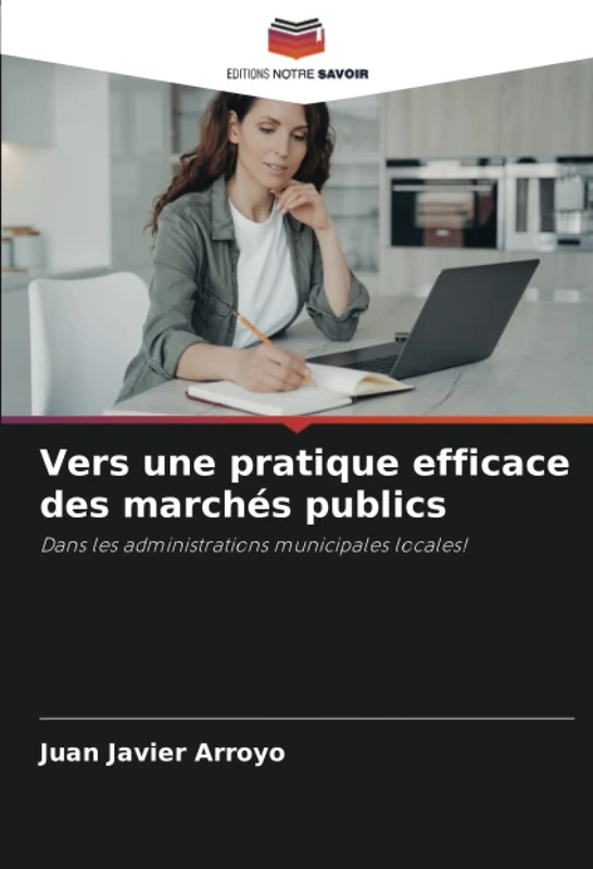 Vers une pratique efficace des marchés publics: Dans les administrations municipales locales!