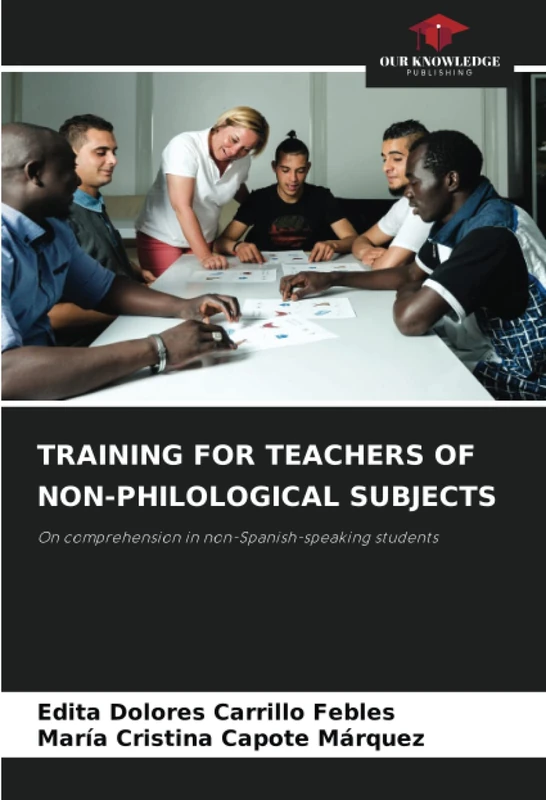 TRAINING FOR TEACHERS OF NON-PHILOLOGICAL SUBJECTS: On comprehension in non-Spanish-speaking students