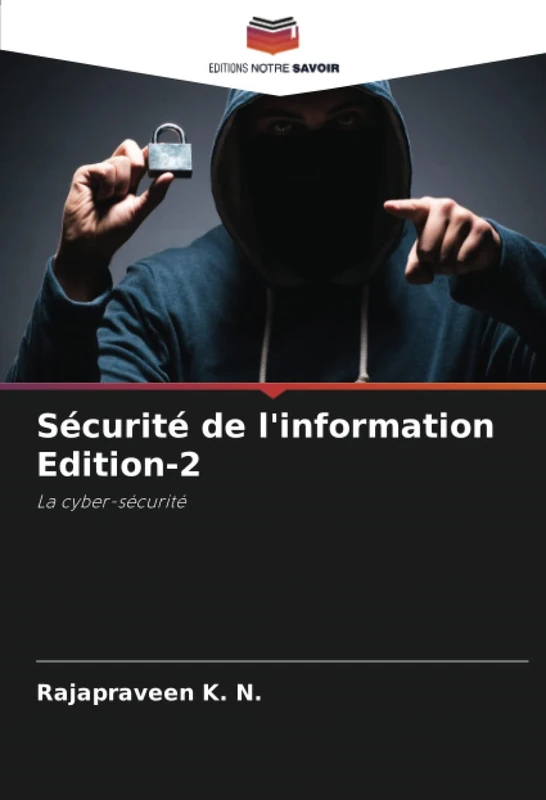 Sécurité de l'information Edition-2: La cyber-sécurité