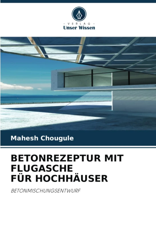 BETONREZEPTUR MIT FLUGASCHE FÜR HOCHHÄUSER: BETONMISCHUNGSENTWURF - Image 1